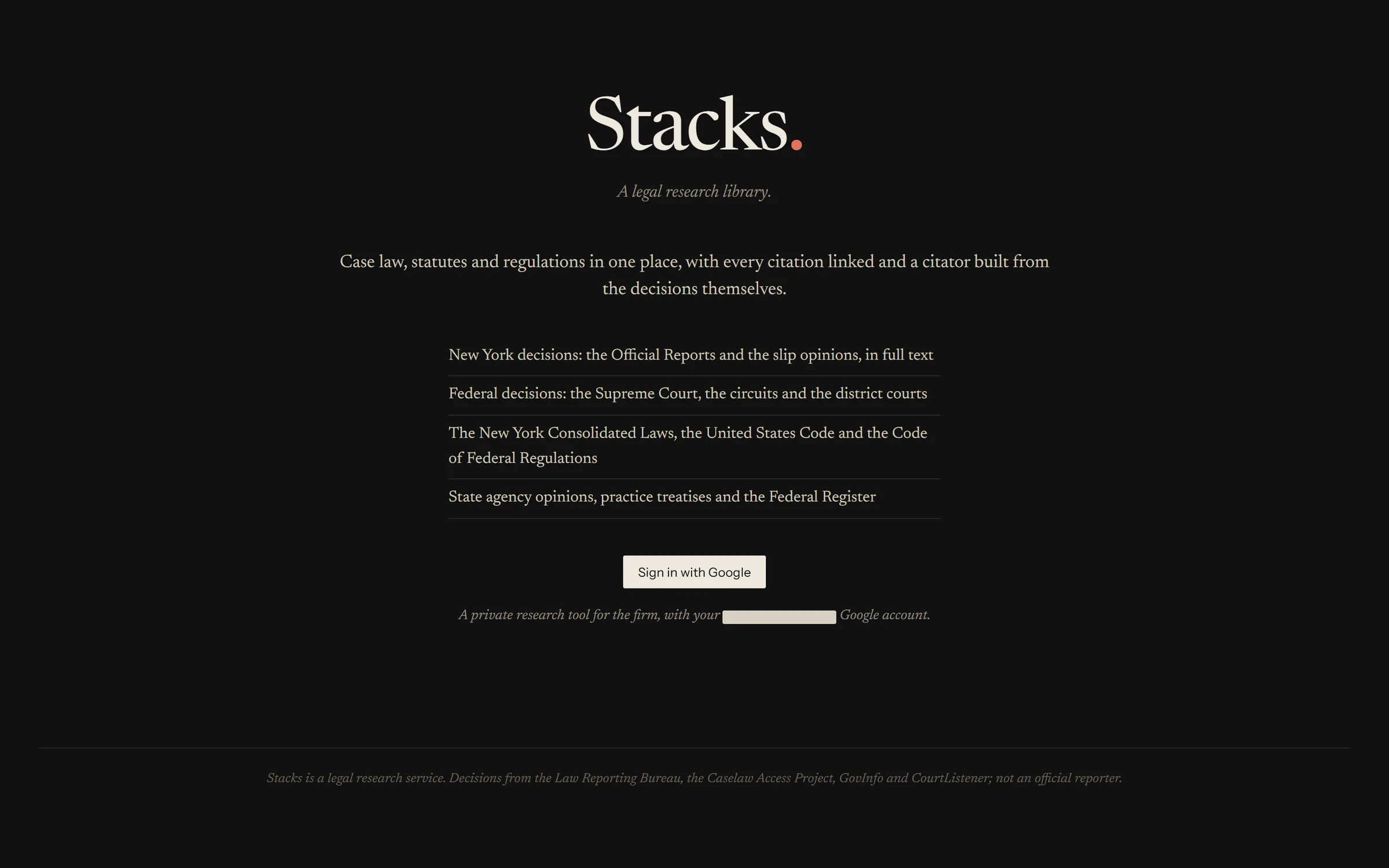 Stacks sign-in page listing its sources: New York and federal decisions, statutes, regulations, agency opinions, and treatises. The organization's name is redacted.